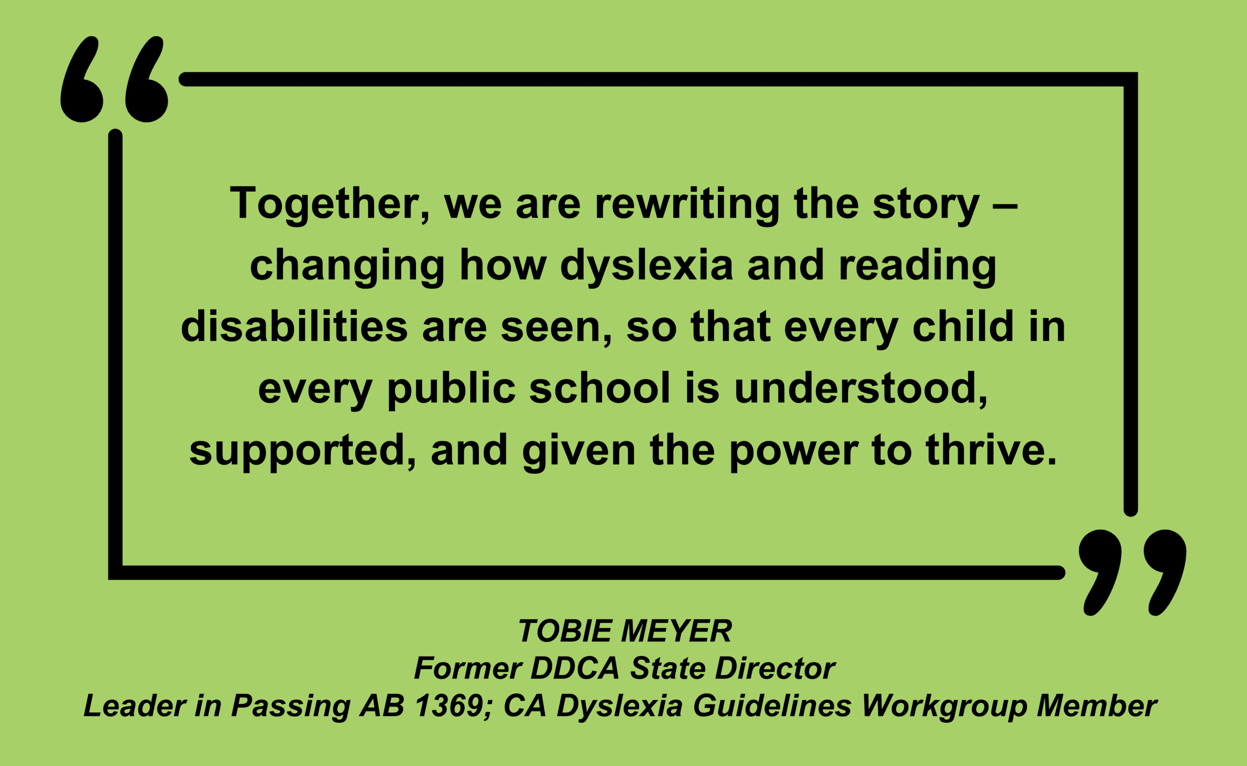 10 Year Anniversary of AB 1369 - A Landmark Dyslexia Bill for California tobie meyer quote
